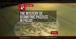 The Mystery of Geometric Puzzles in Fields