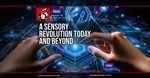 A Sensory Revolution Today and Beyond