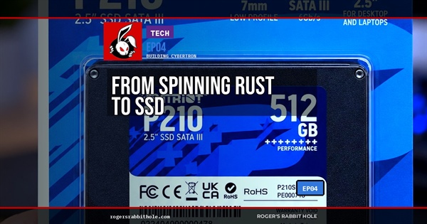 Building CyberTron - From Spinning Rust to SSD