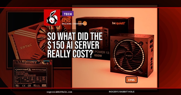 Building CyberTron — So What Did the $150 AI Server Really Cost?