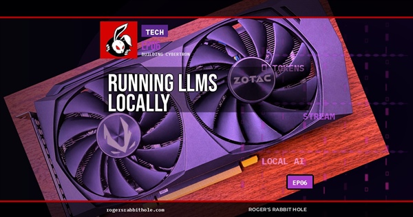 Building CyberTron — Running LLMs Locally